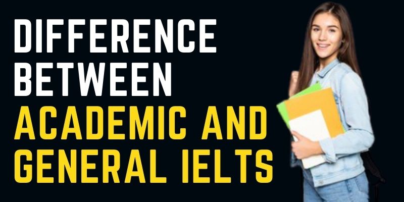 difference between academic and general ielts