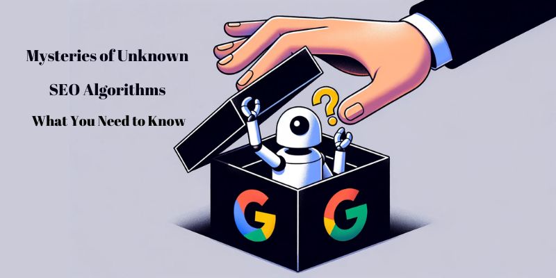 Mysteries of Unknown SEO Algorithms